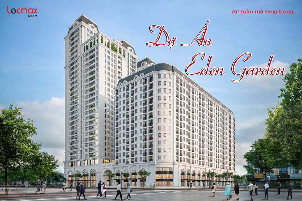 LECMAX DOORS VƯƠN TẦM CAO MỚI CÙNG DỰ ÁN EDEN GARDEN THÁI BÌNH